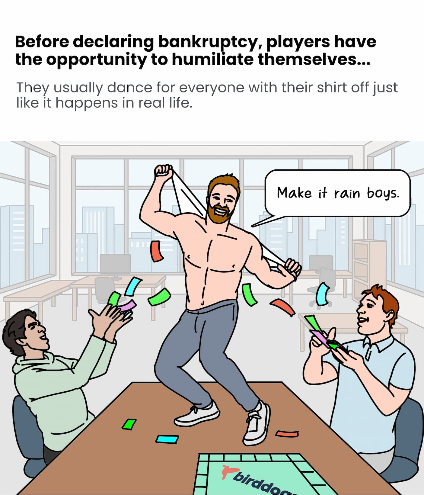 Bankruptcy always leads to shirtless dancing.