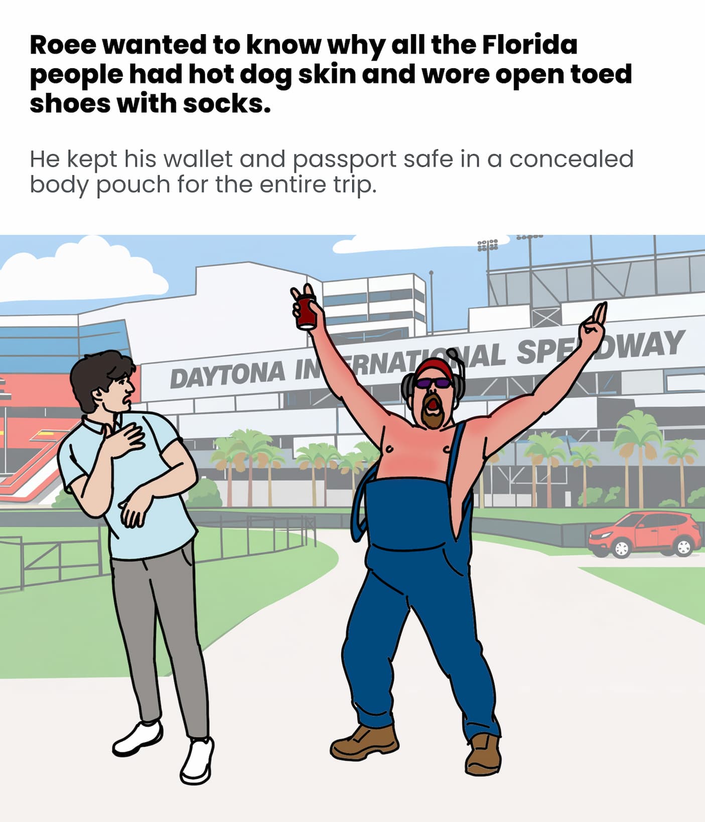 Roee was afraid of the Floridians