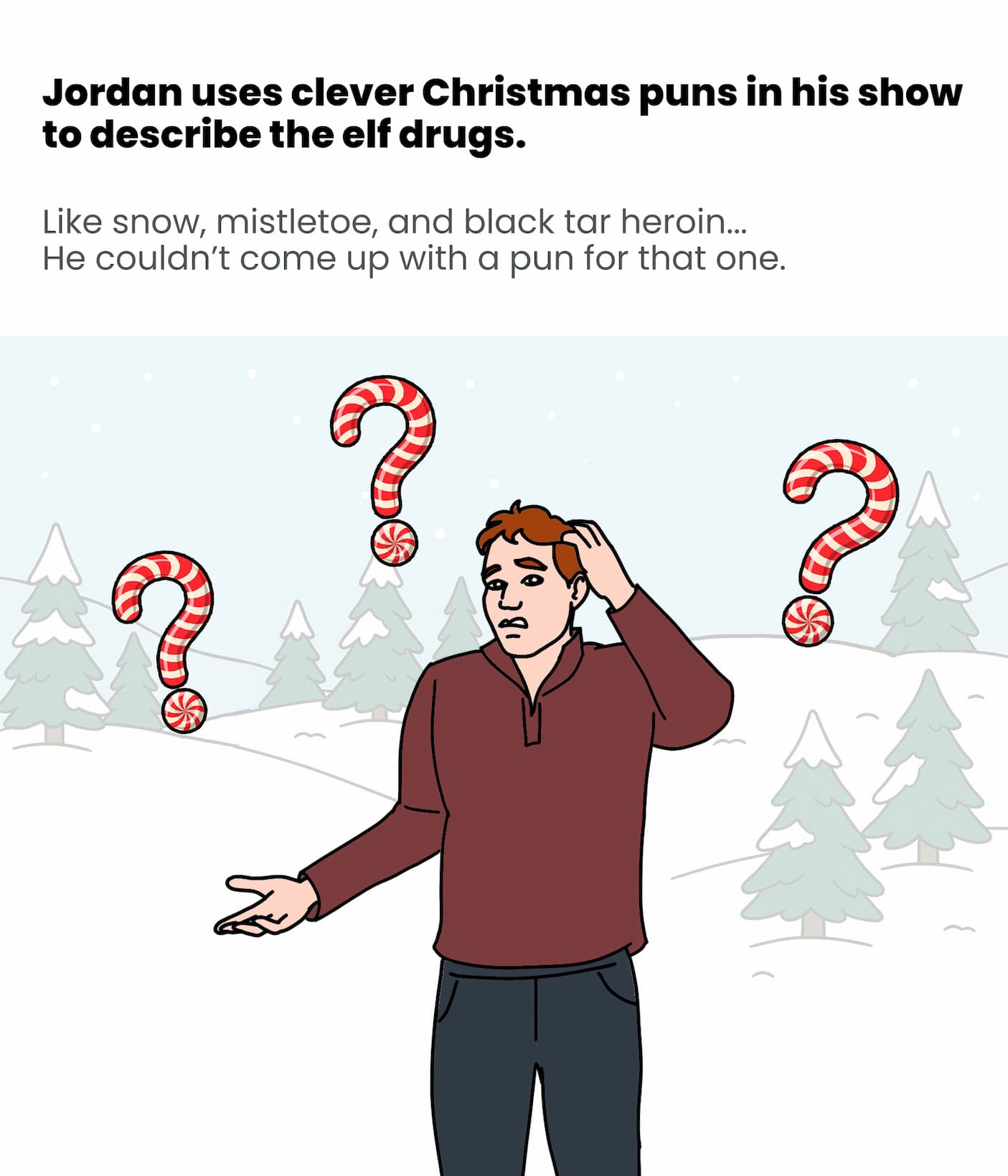 Jordan uses puns for the drugs