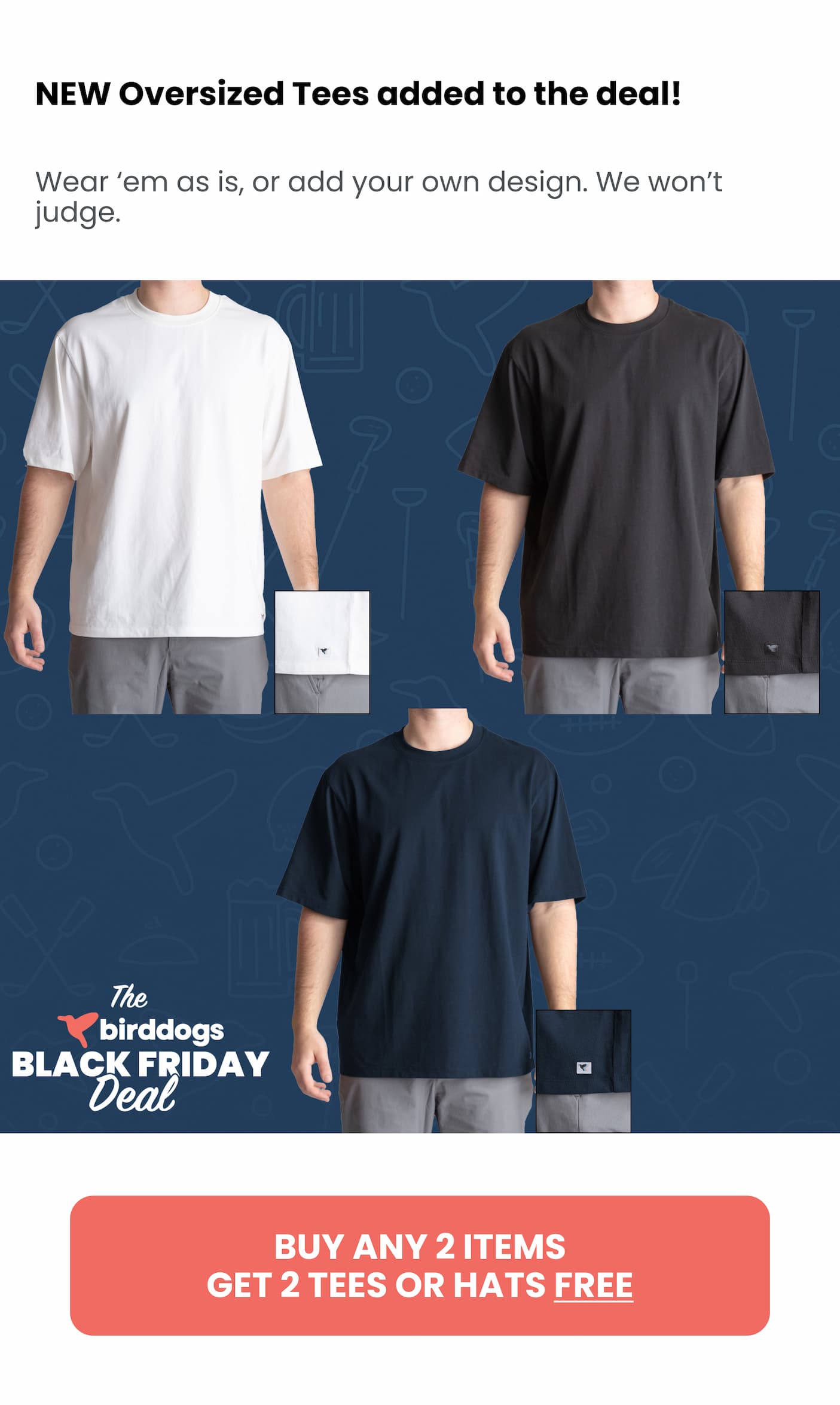 Buy any 2 items, get 2 tees or hats FREE