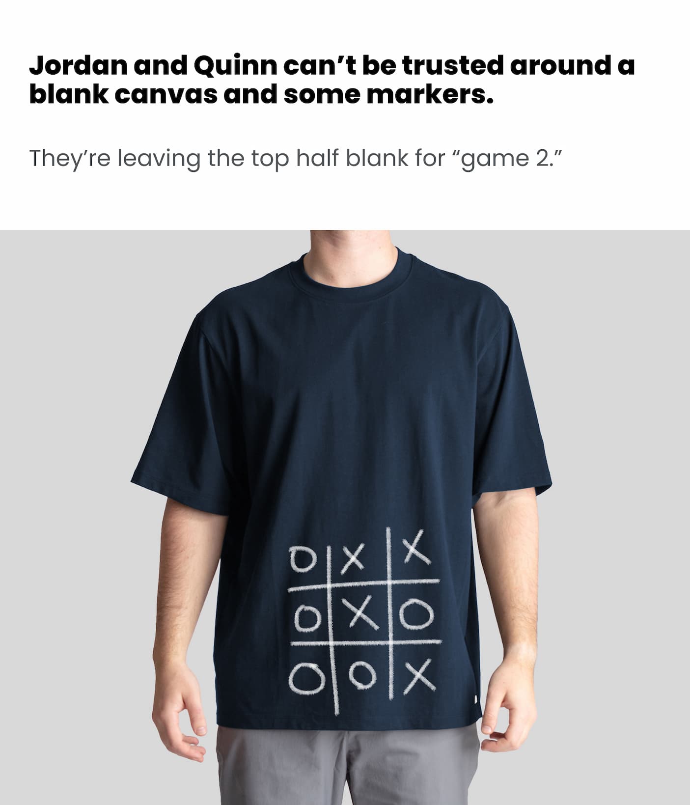 Jordan and Quinn played tic-tac-toe