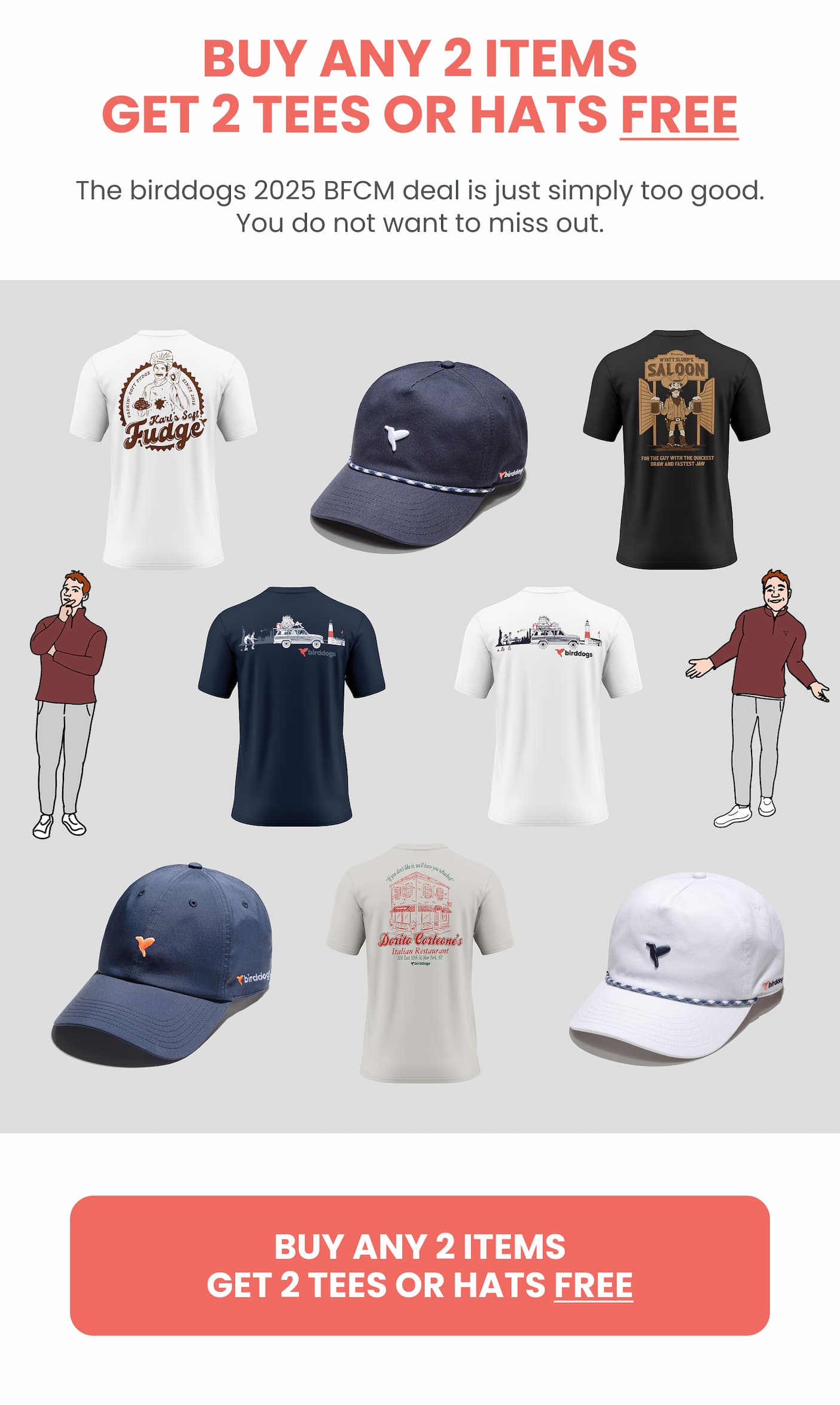 Buy any 2 items, get 2 tees or hats FREE