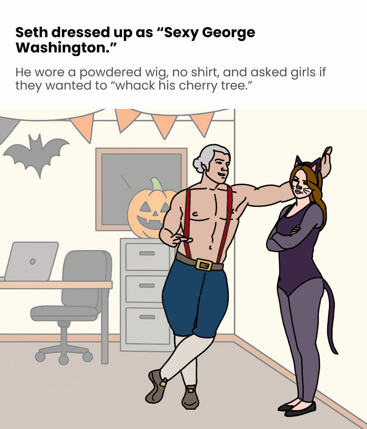 Seth went as "Sexy George Washington"