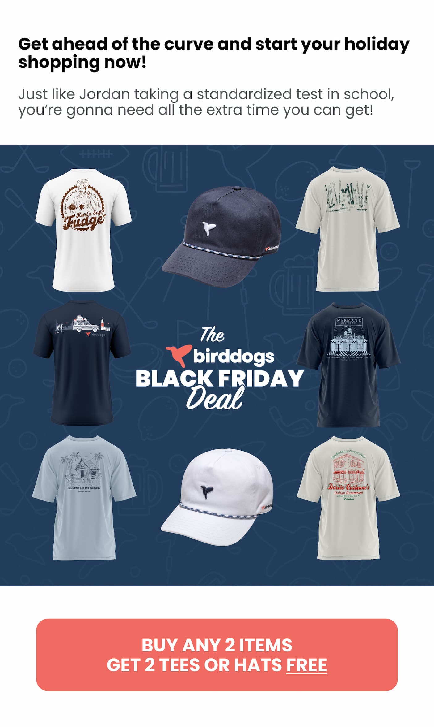 Buy any 2 items, get 2 tees or hats FREE