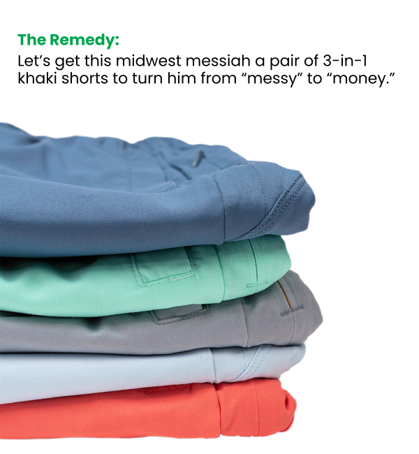 Let's get this midwest messiah a pair of 3-in-1 khaki shorts to turn him from messy to money.