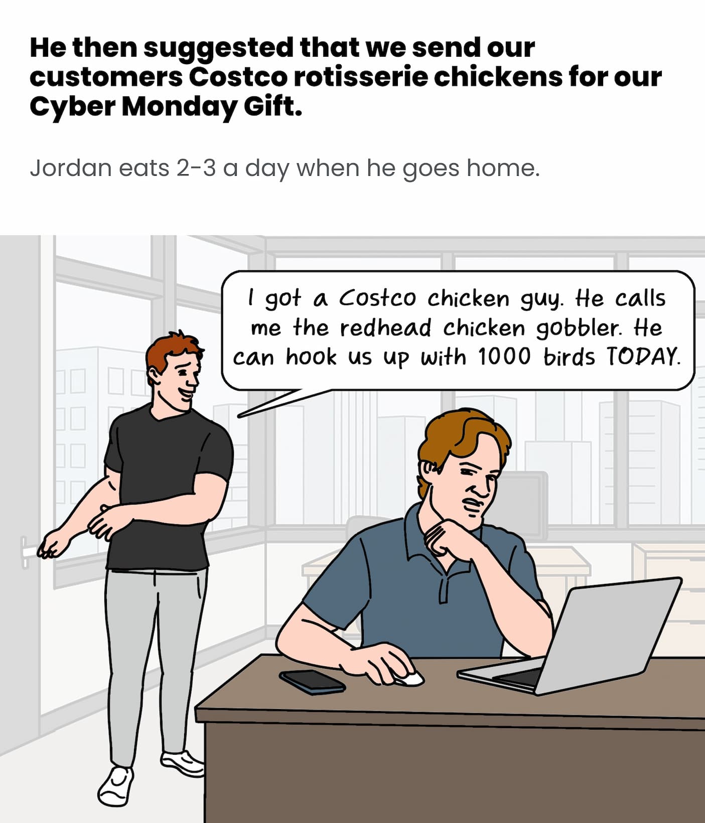 He then suggested Costco rotisserie chickens
