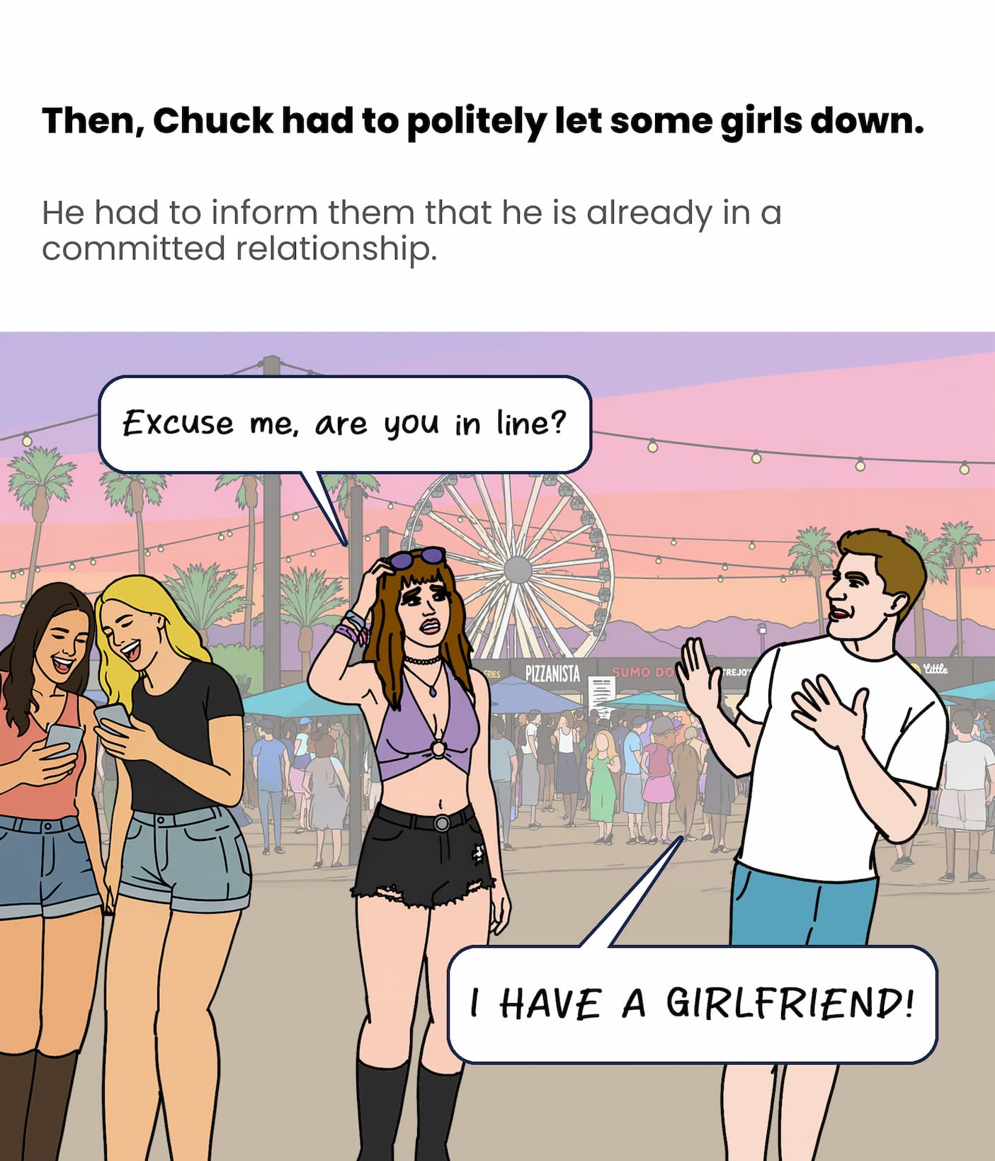 Chuck had to politely let some girls down
