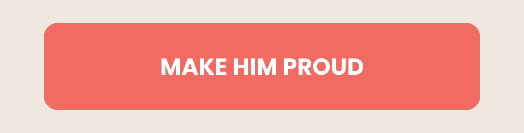 Make Him Proud