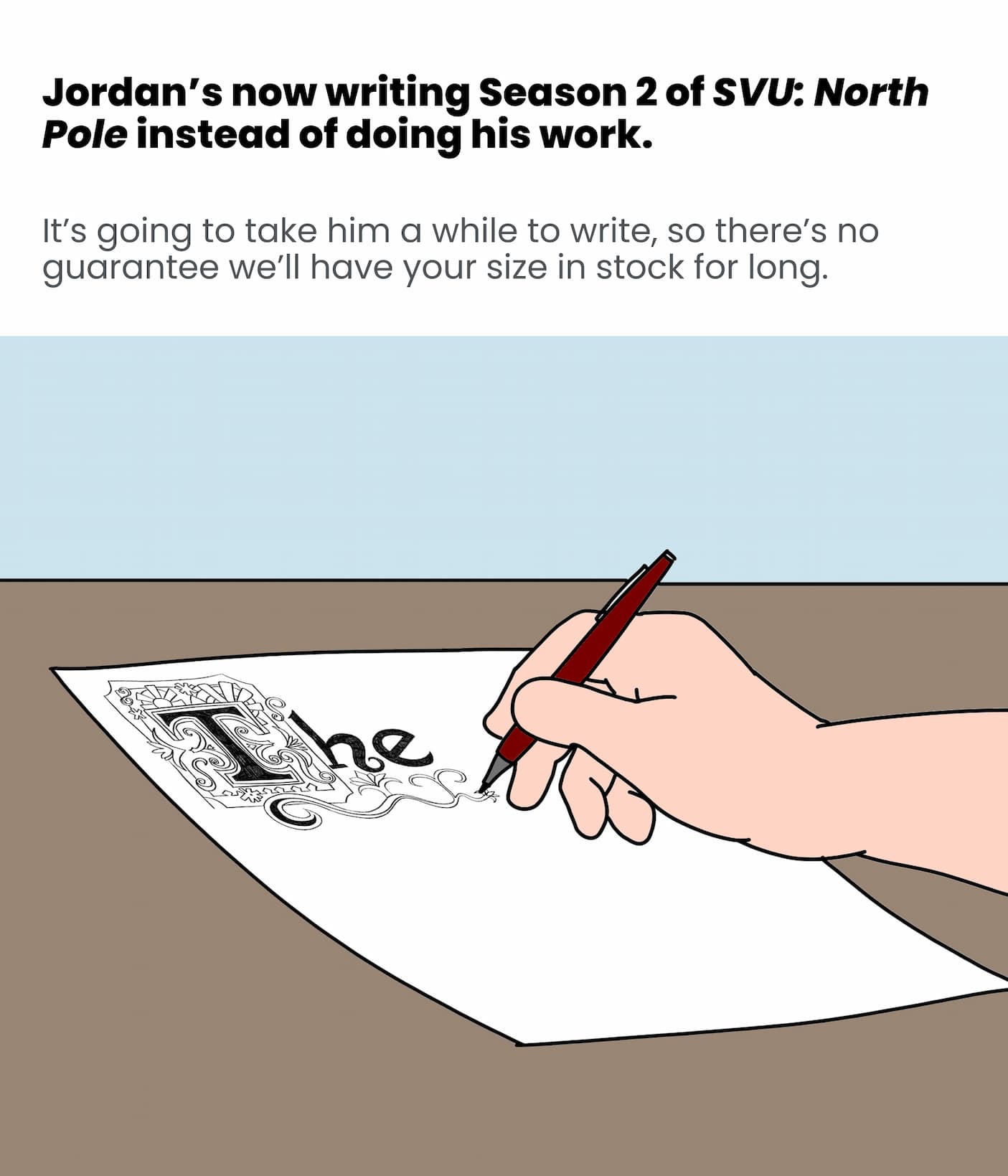 He's starting to write Season 2