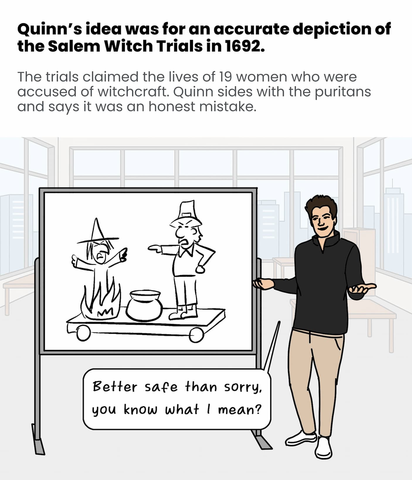 Quinn sides with the puritans