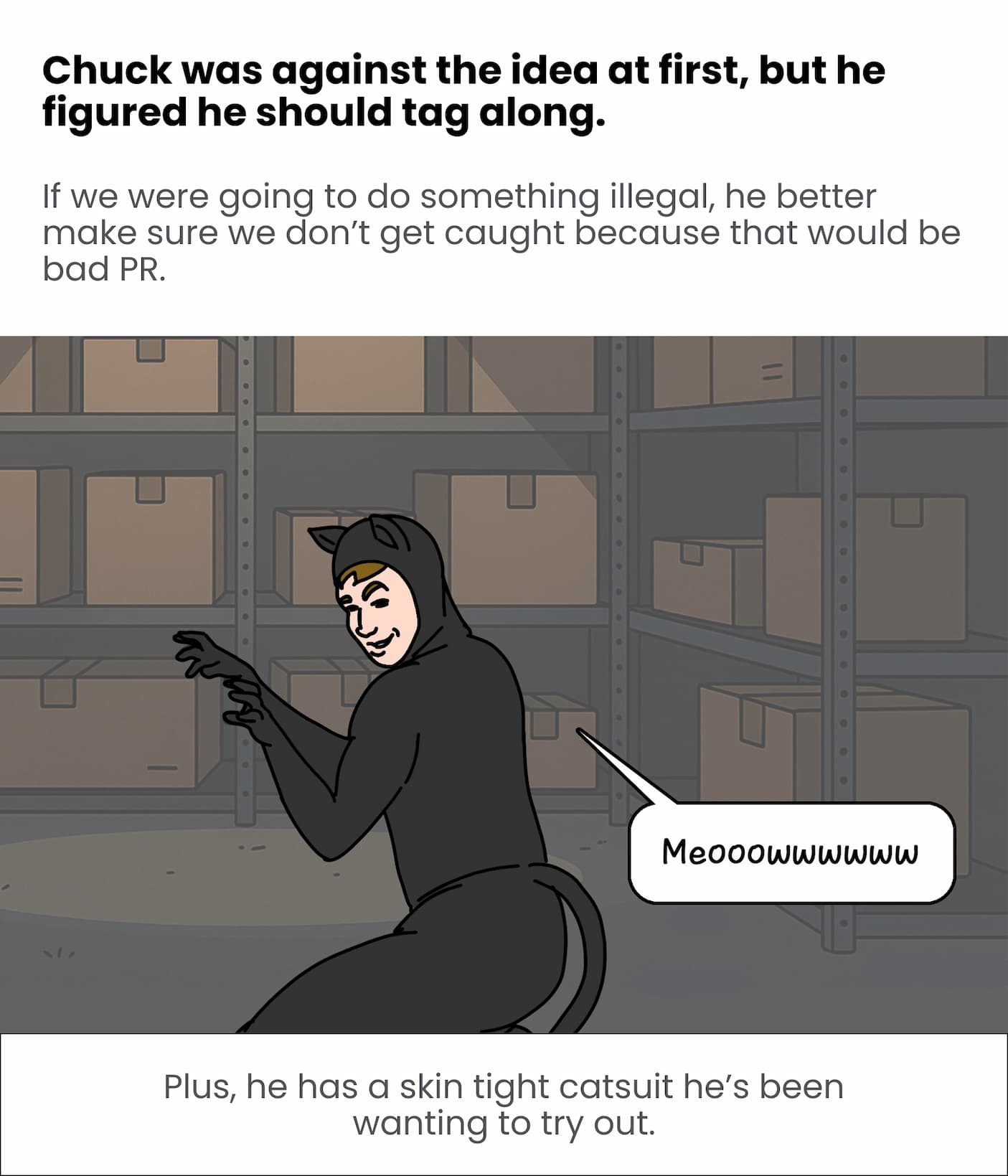 Chuck was against the idea, but decided to join