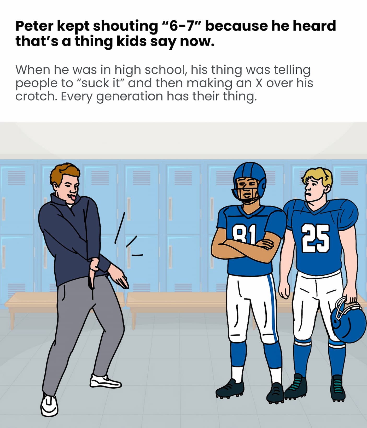 Peter kept shouting "6-7"