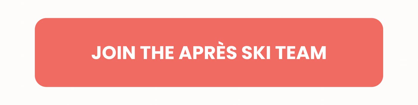 Join the Apres Ski team