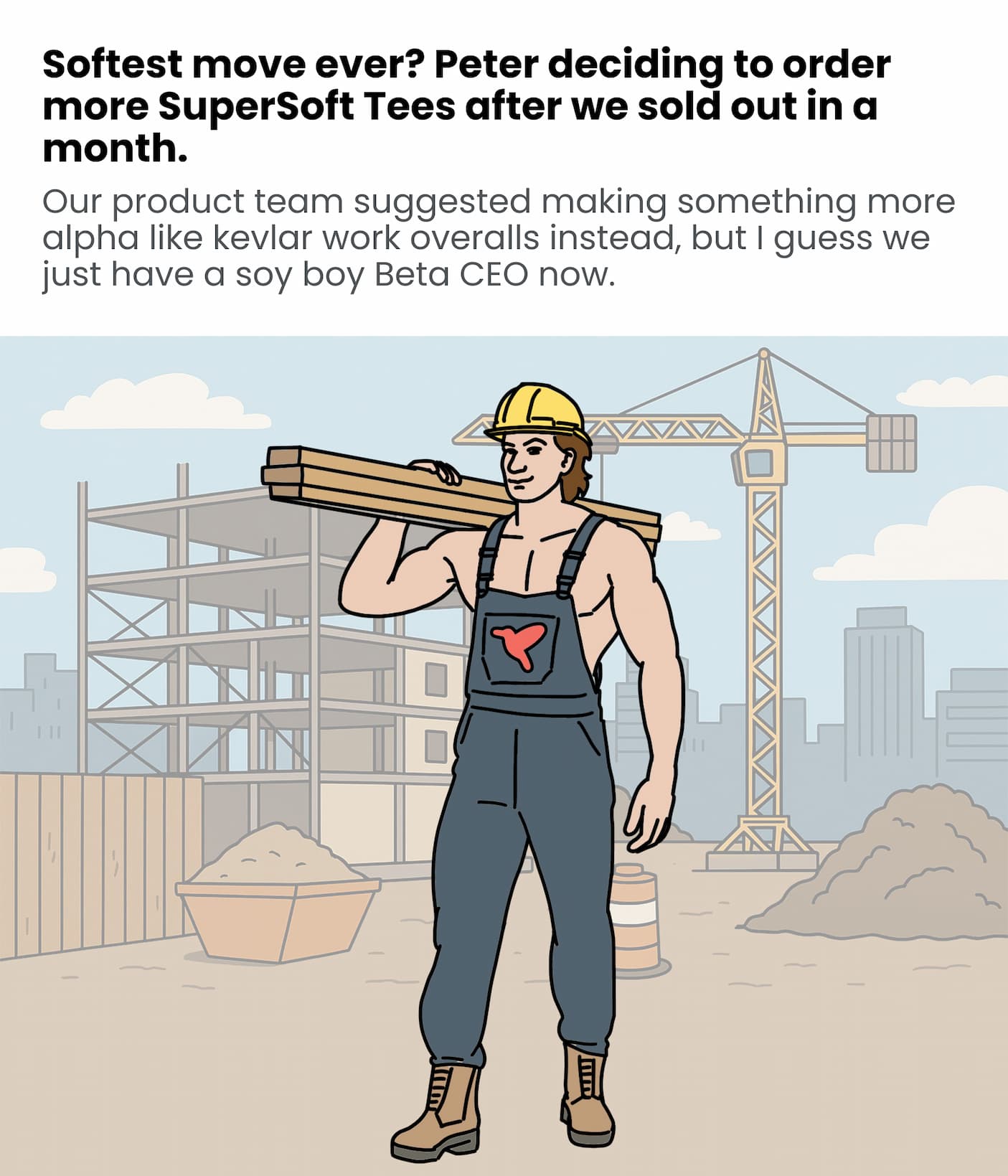 Softest move ever? Peter deciding to order more SuperSoft tees.