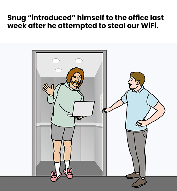 Snug introduced himself 