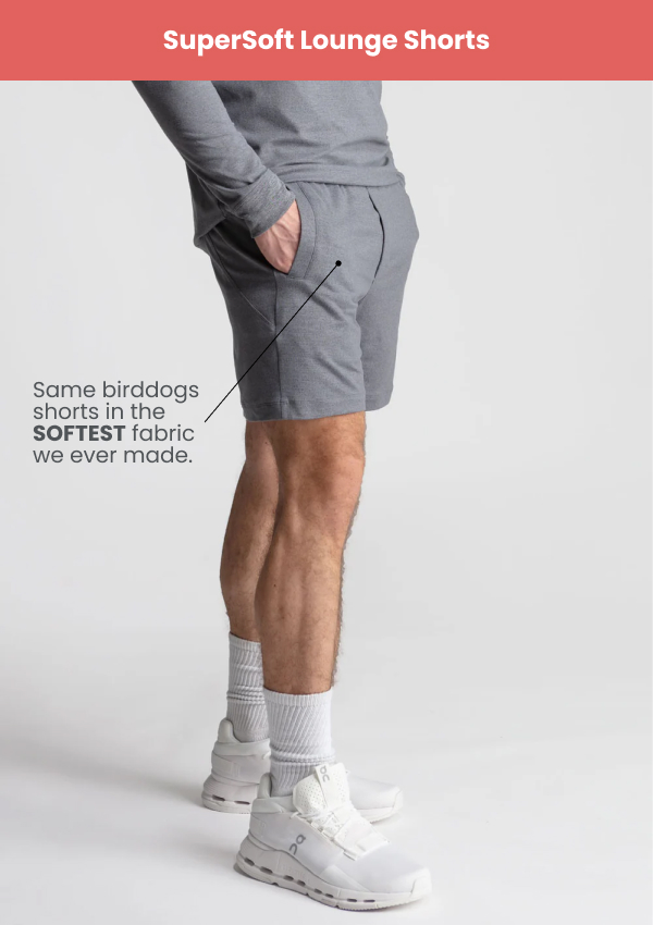 SuperSoft Lounge Shorts: Same birddogs shorts in the SOFTEST fabric we ever made.