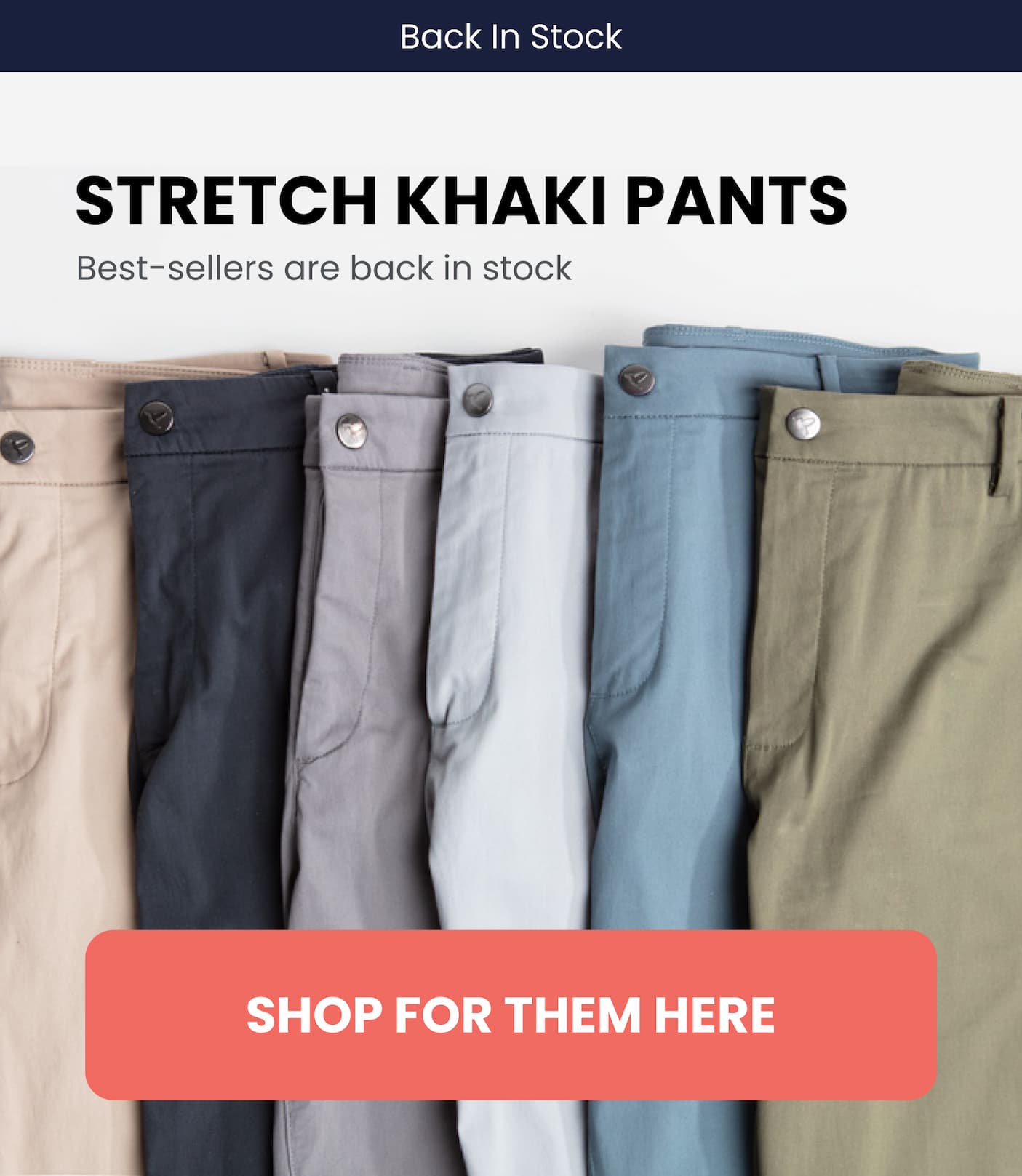 STRETCH KHAKI PANTS: Best-sellers are back in stock