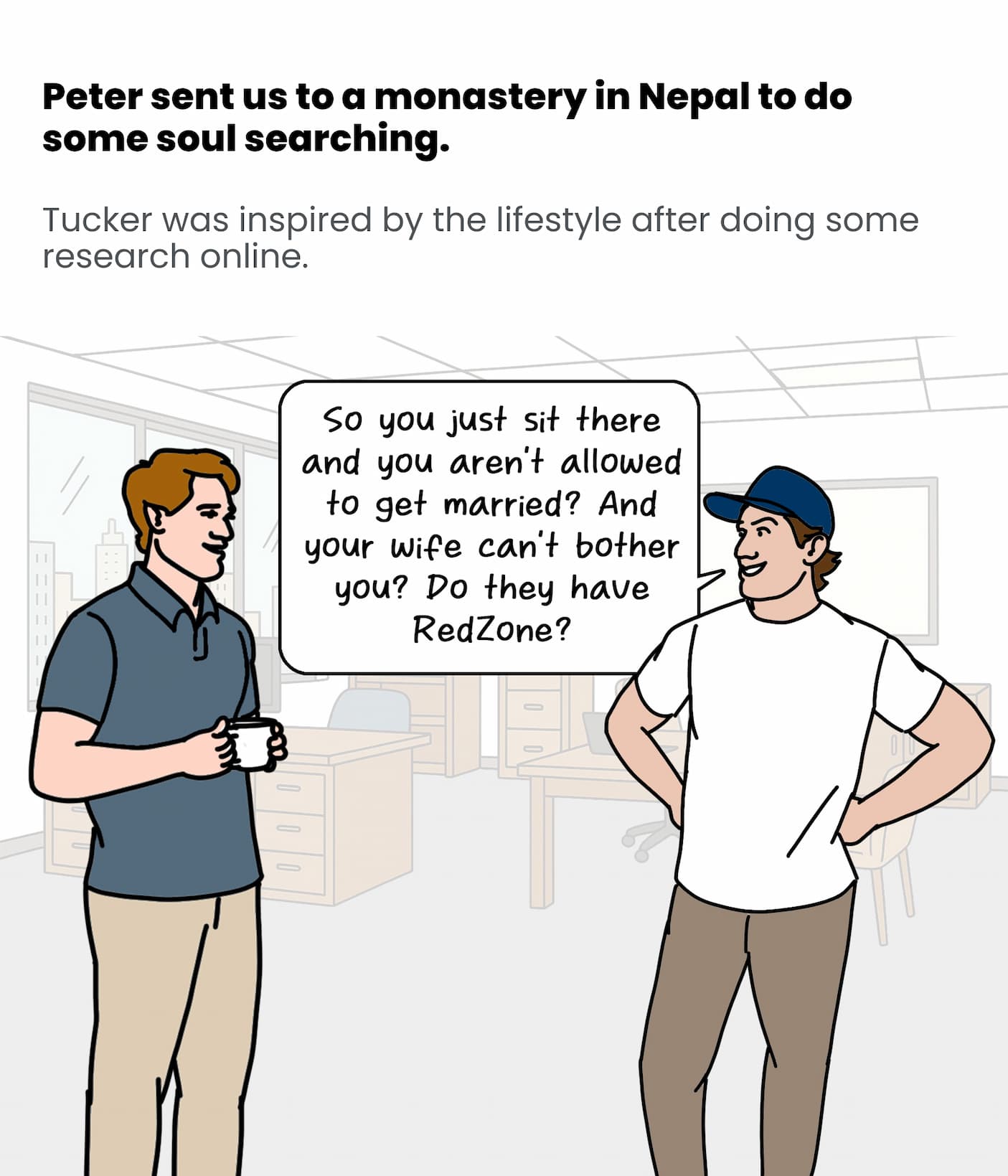 Peter sent us to a monastery in Nepal