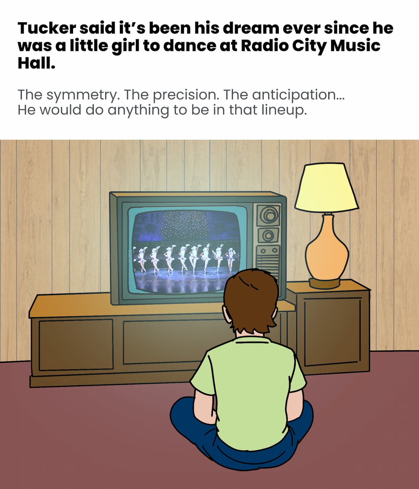 Tucker has always wanted to be a Rockette