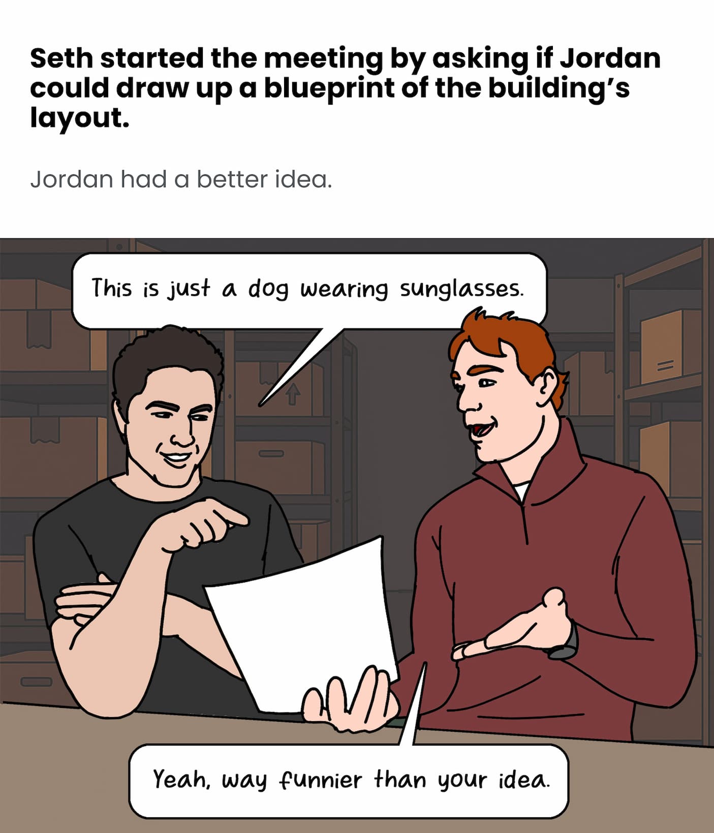 Seth asked Jordan to draw a blueprint of the building