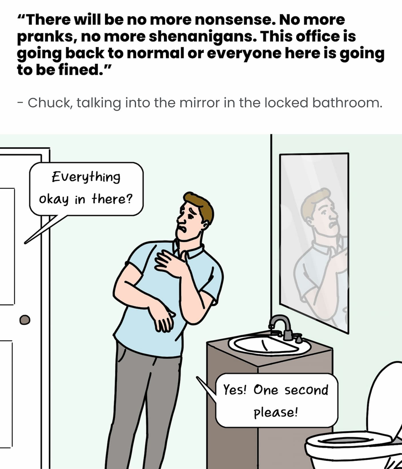 Chuck had a heart to heart in the mirror