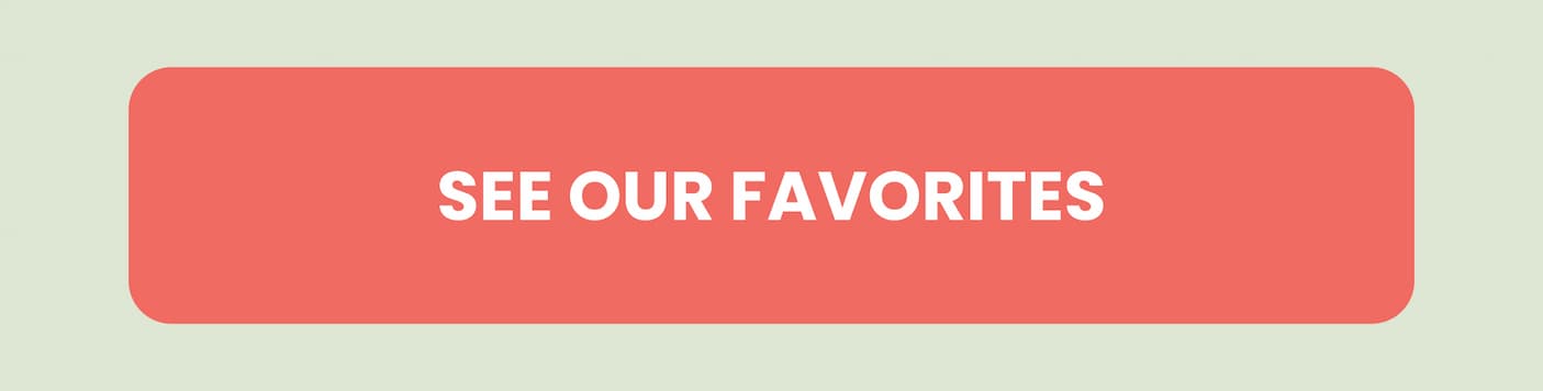 See Our Favorites