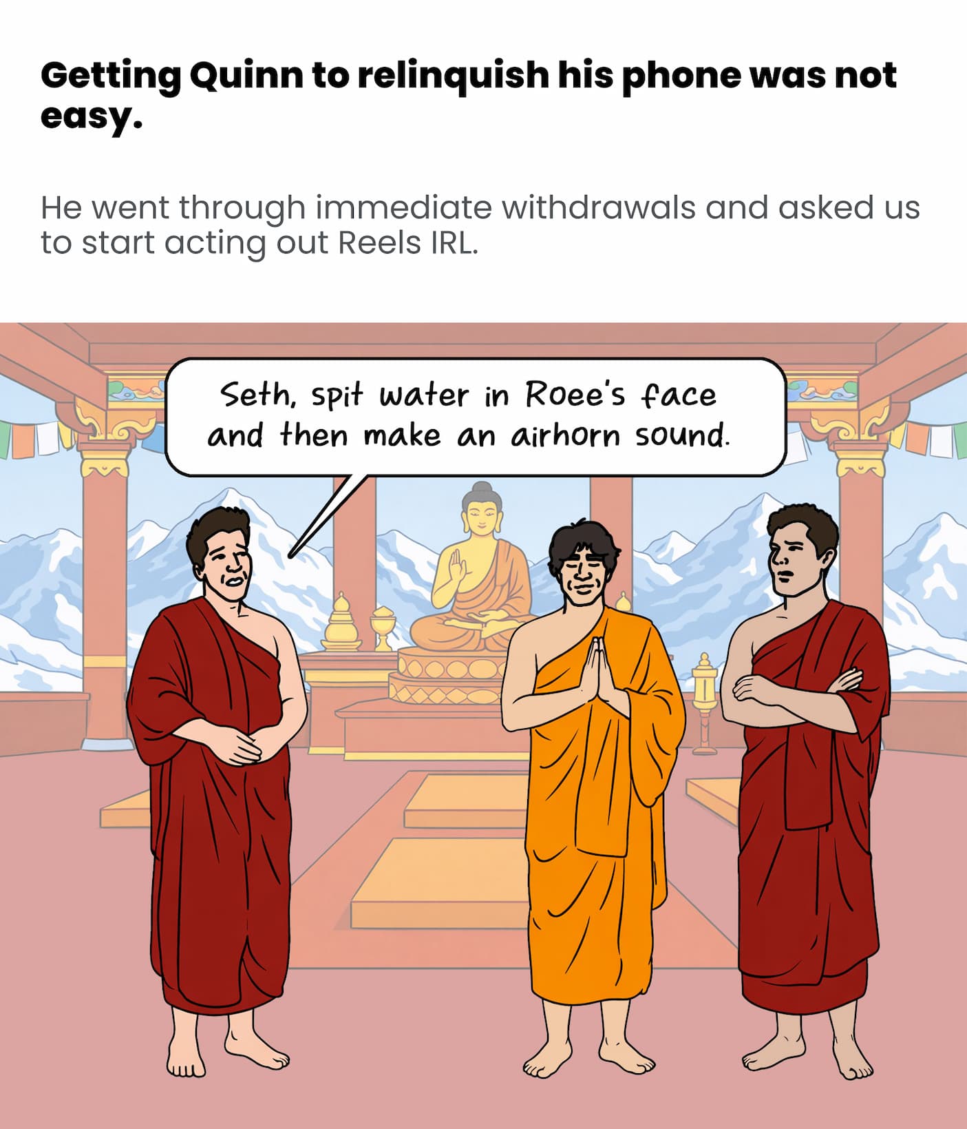 Quinn made the fellas act out Reels IRL