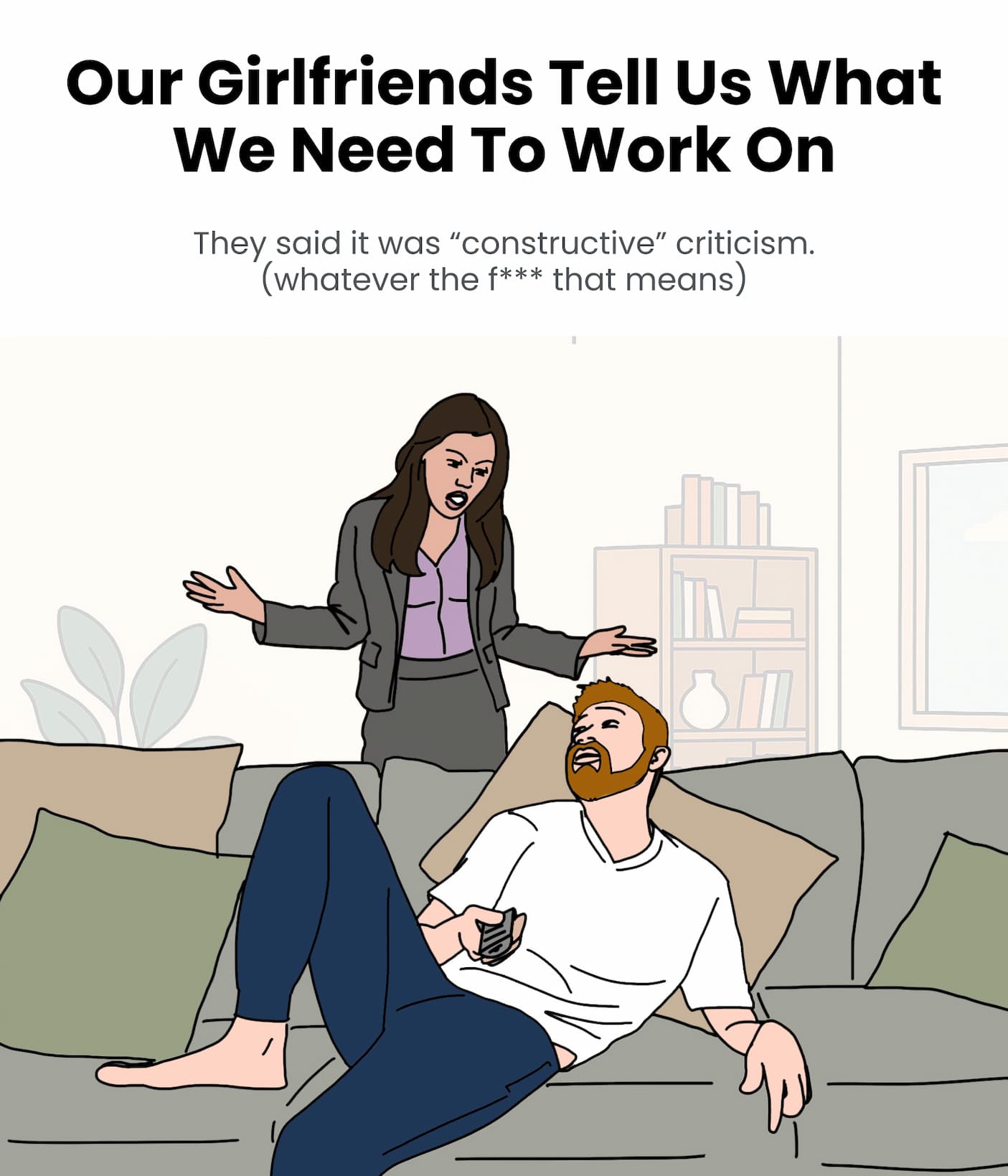 Our Girlfriends Tell Us What We Need To Work On