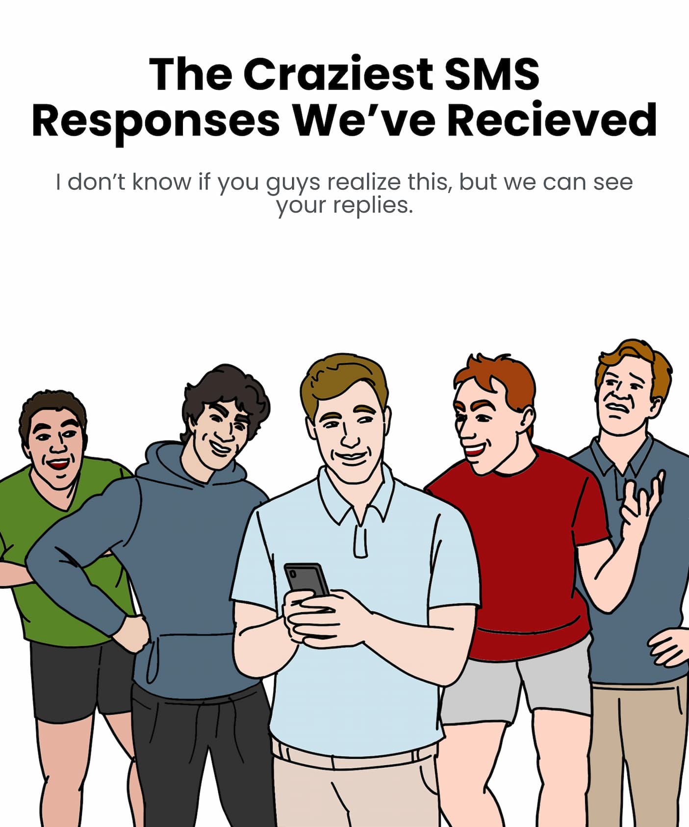 The Craziest SMS Responses We've Recieved