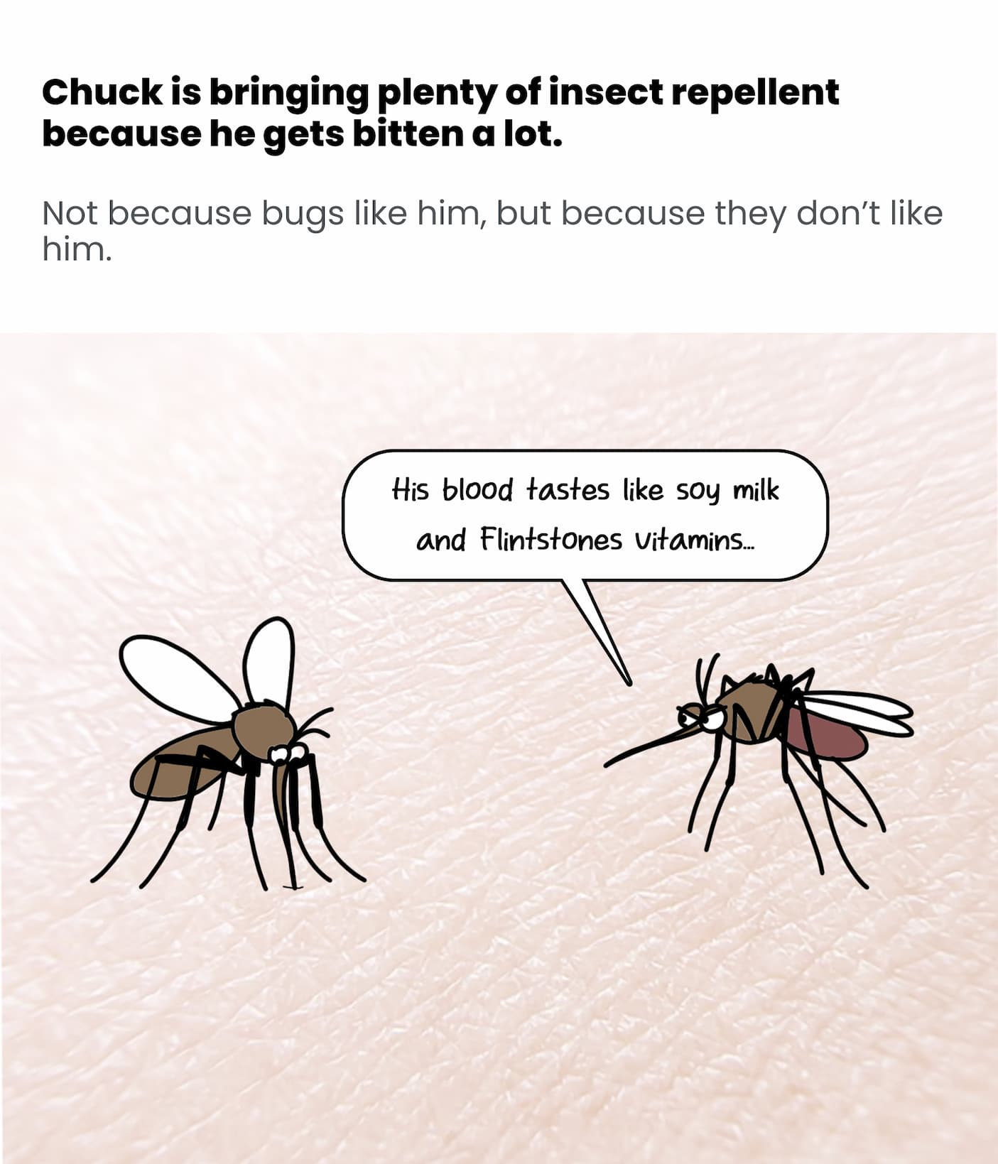 Chuck brought bug spray