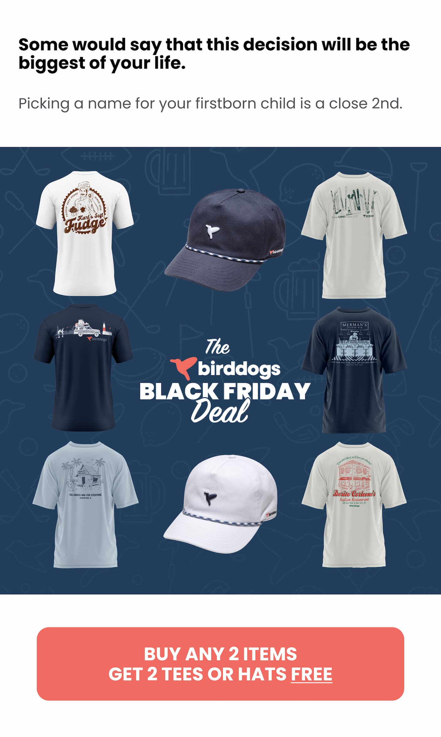Buy any 2 items, get 2 tees or hats FREE