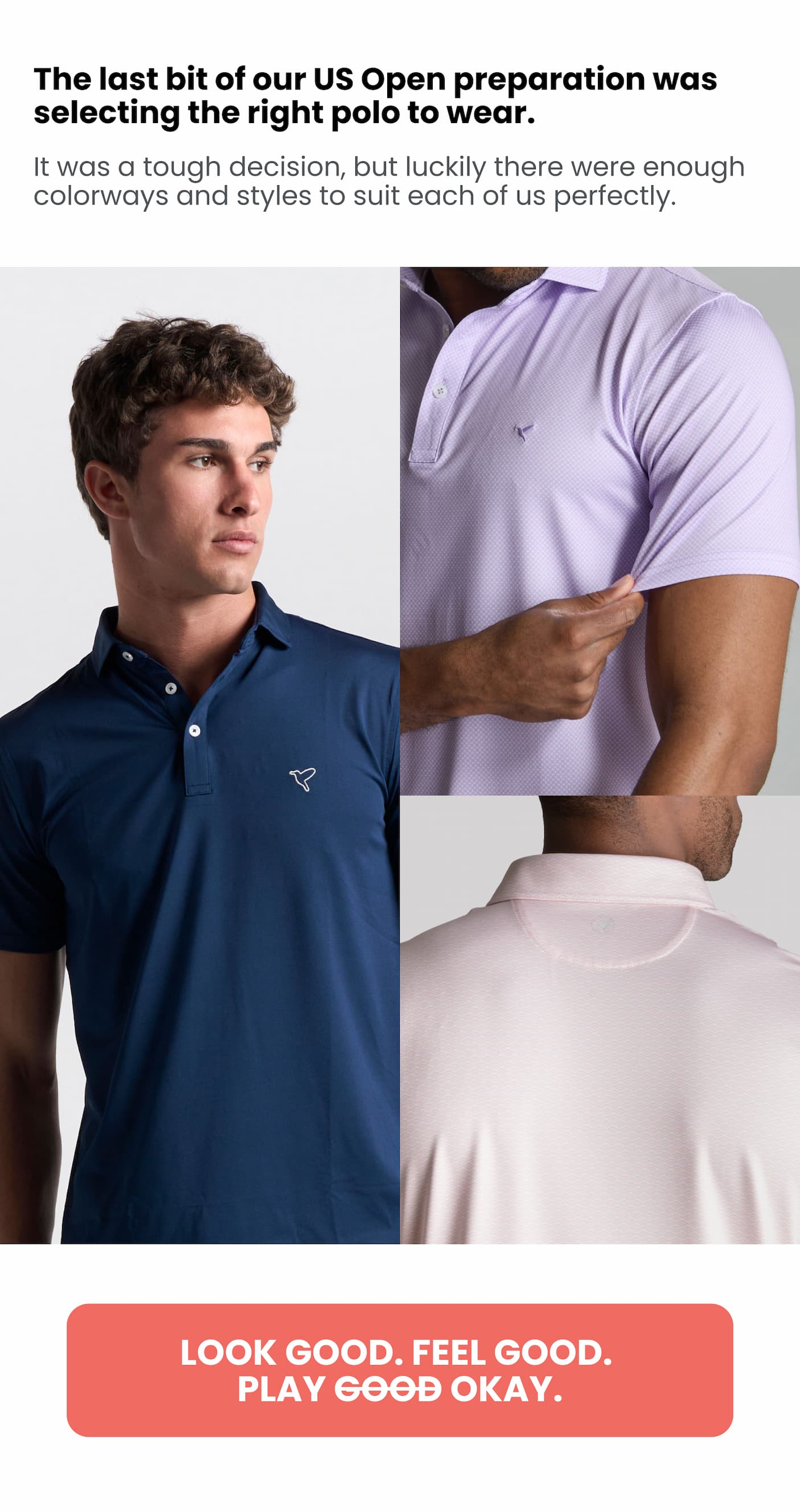 Look Good. Feel Good. Play Okay.