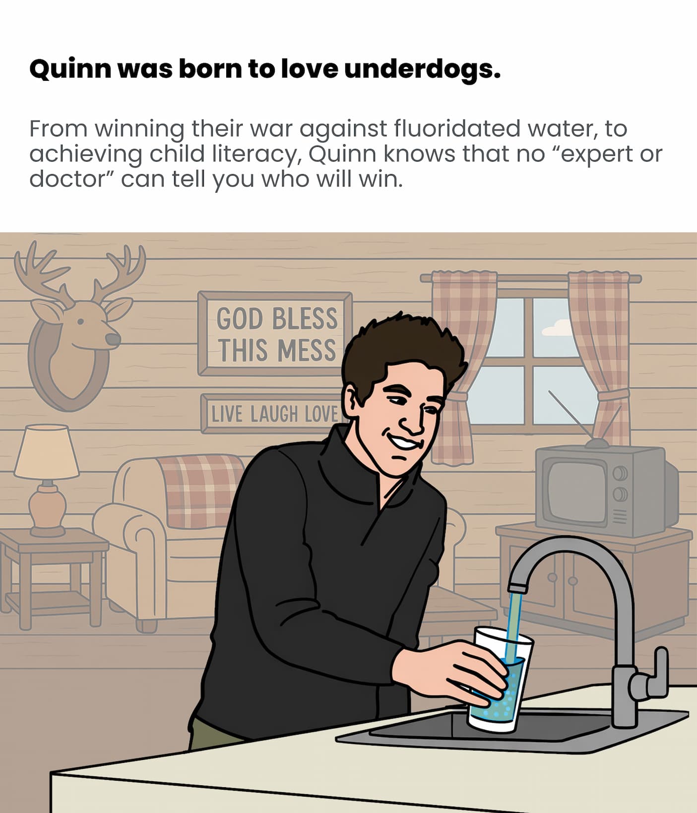 Quinn loves underdogs