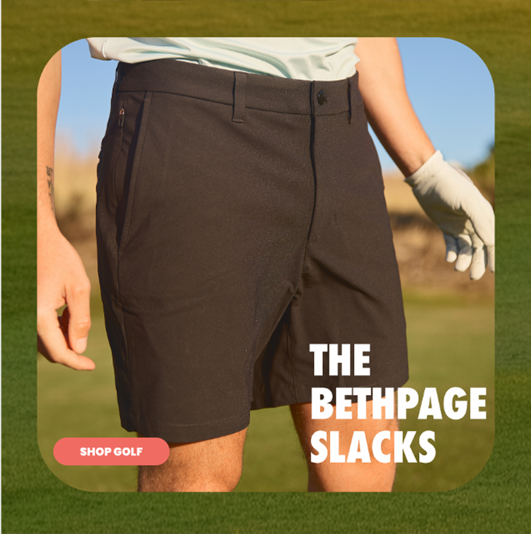 The Bethpage Slacks