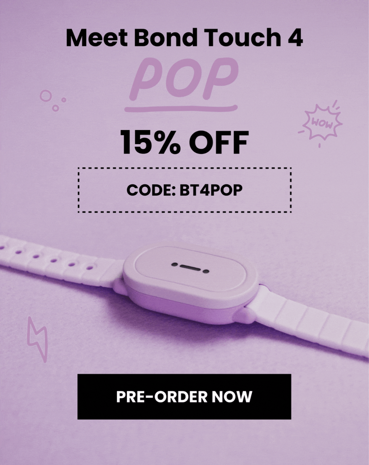 Meet Bond Touch 4 POP