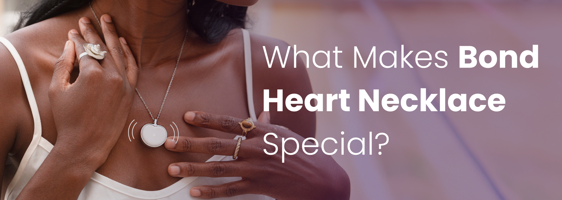 What Makes Bond Heart Necklace Special?