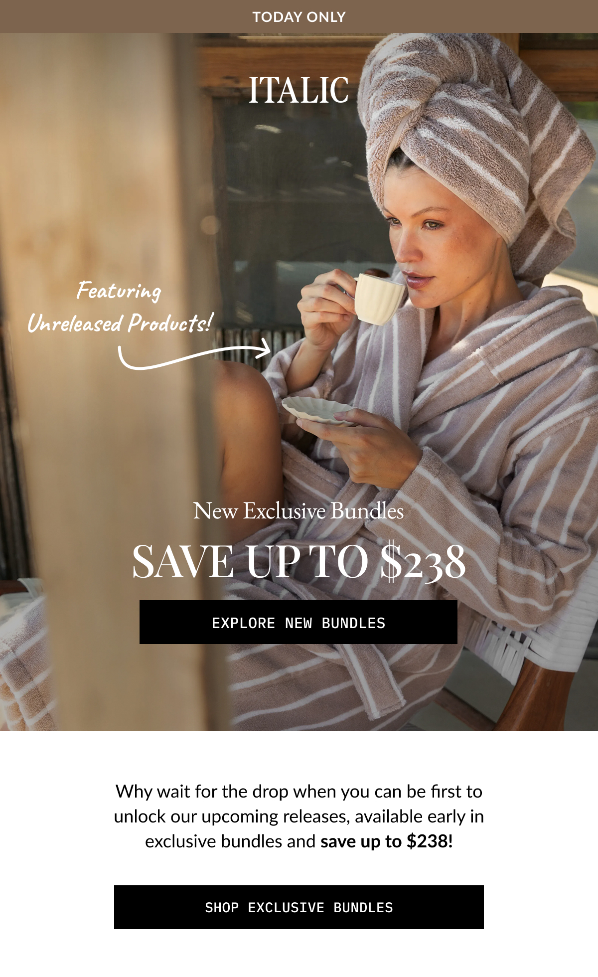 ITALIC | Featuring Unreleased Products!  New Exclusive Bundles SAVE UP TO $238 EXPLORE NEW BUNDLES