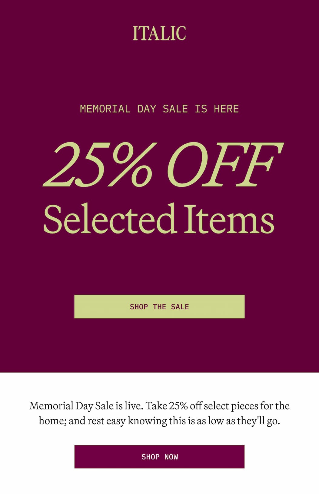 ITALIC | MEMORIAL DAY SALE IS HERE  25% OFF Selected Items  SHOP THE SALE