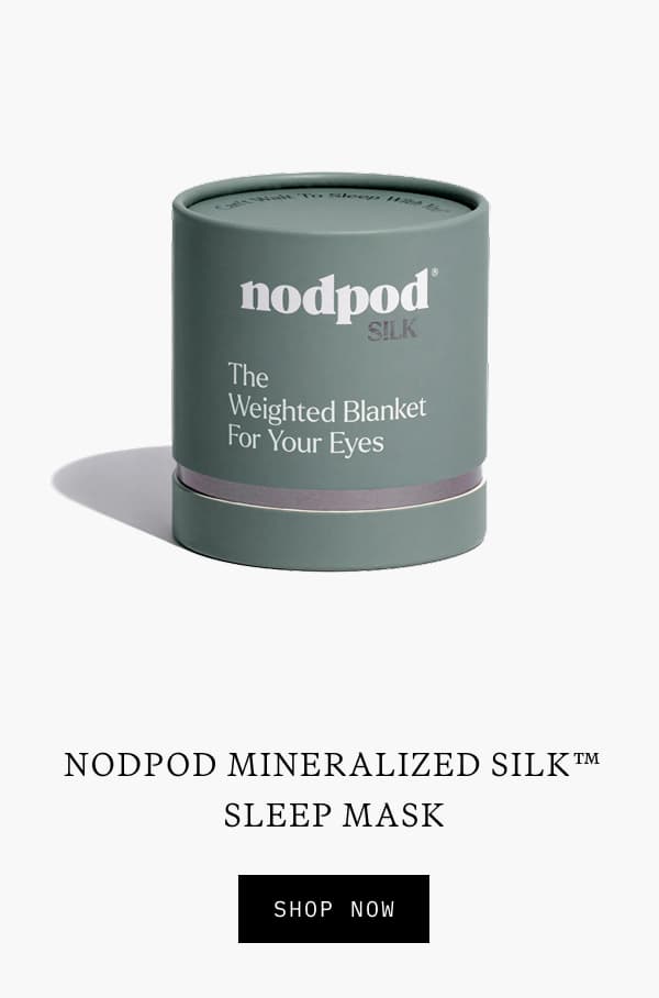 NODPOD MINERALIZED SILK™ SLEEP MASK SHOP NOW