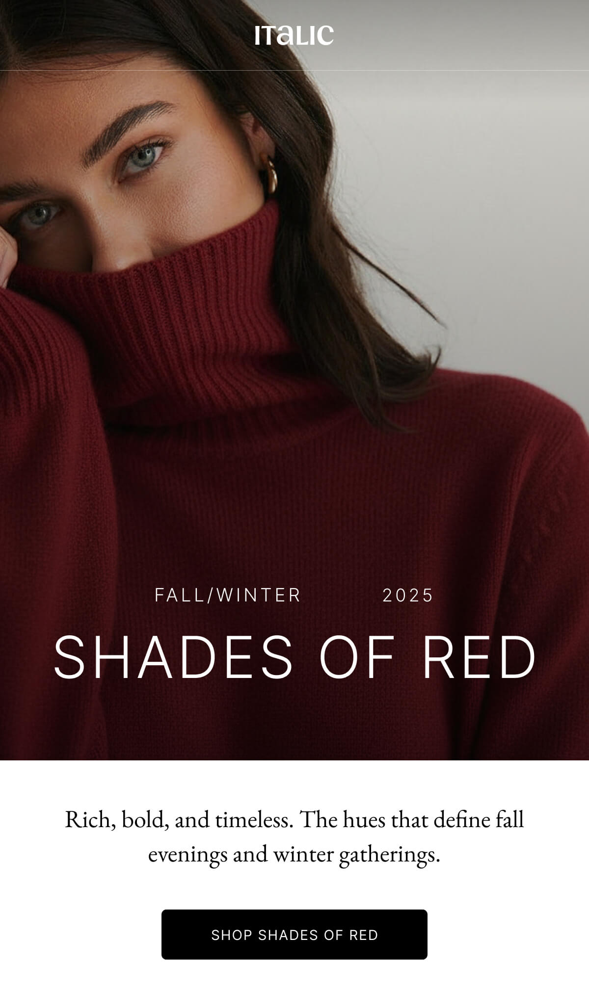 Italic | Life is the Luxury | MEET SADIE Red Hot & Buttoned Up EXPLORE CASHMERE | A classic knit, reimagined. The Sadie brings softness, structure, and just enough edge to keep things interesting. MEET SADIE