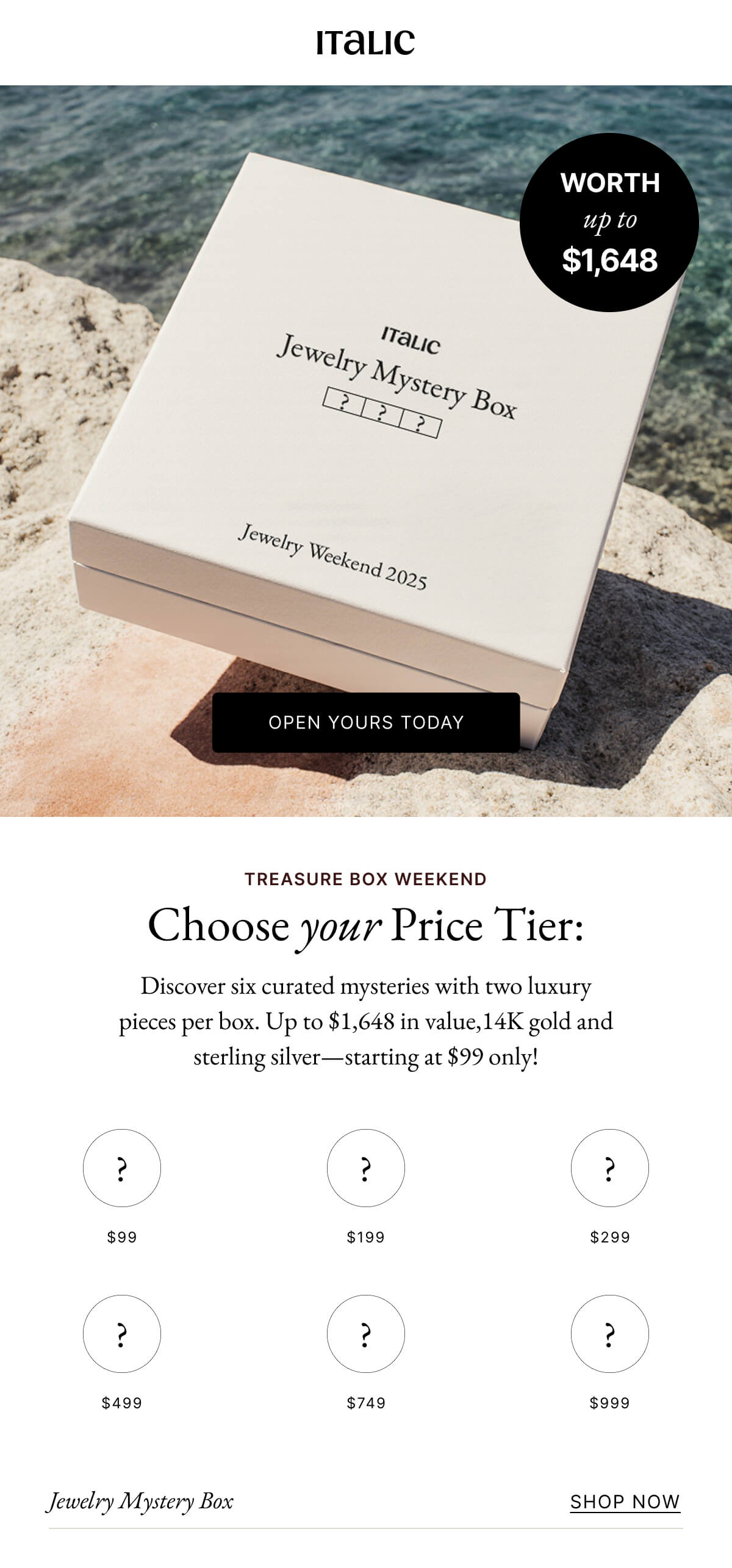 Italic | Life is the luxury | WORTH up to $1,648 ITALIC Jewelry Mystery Box ? ? ? Jewelry Weekend 2025 OPEN YOURS TODAY