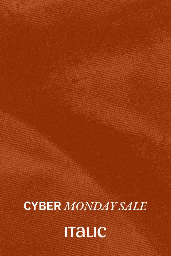 Italic | Life is Luxury | CYBER MONDAY | Ending Soon