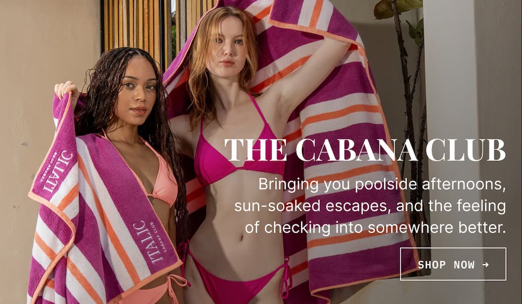 ITALIC | THE CABANA CLUB