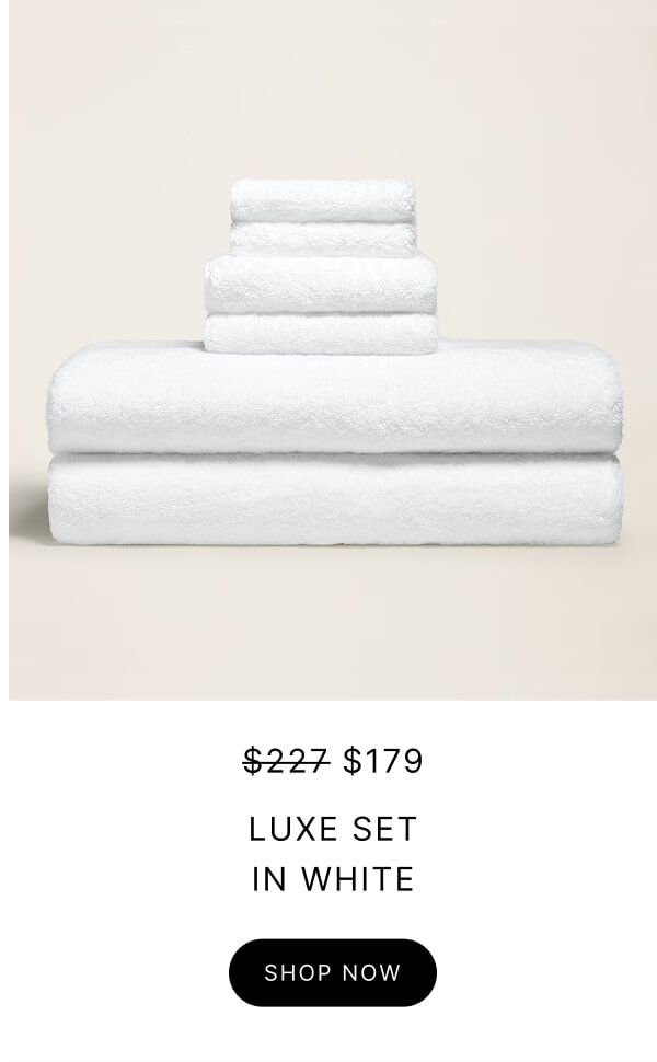 $227 $179 LUXE SET IN WHITE $227 $179 LUXE SET IN WHITE