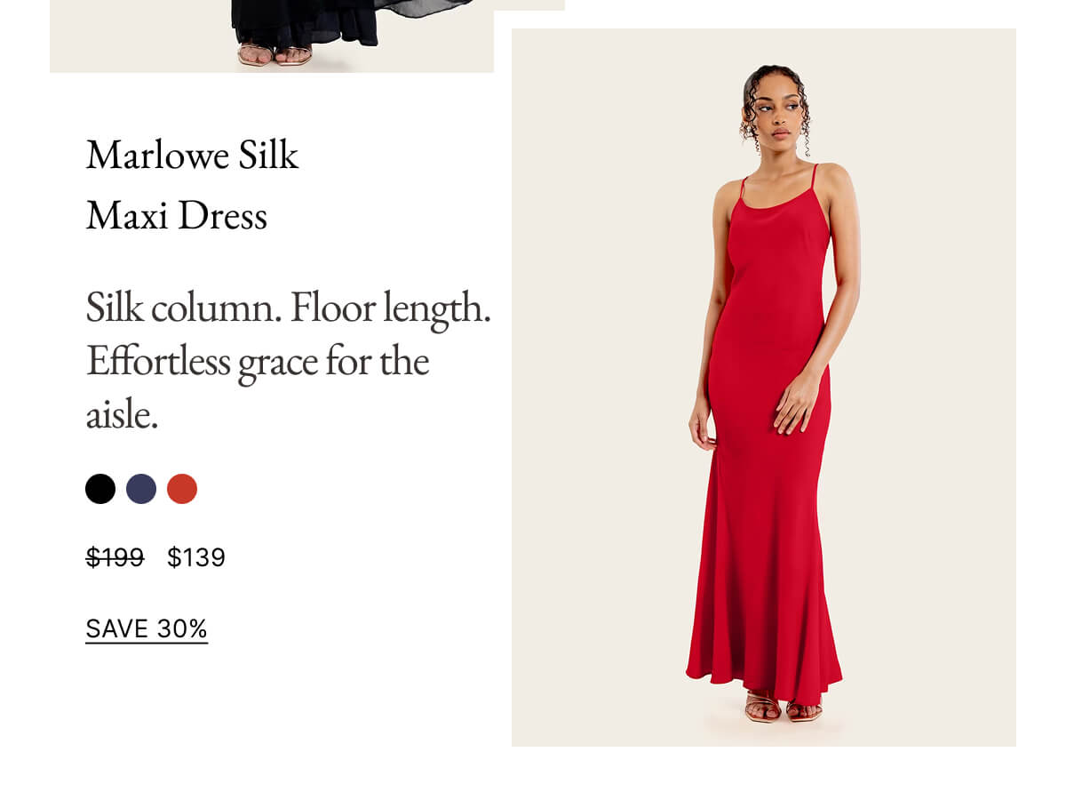 Marlowe Silk Maxi Dress Silk column. Floor length. Effortless grace for the aisle.