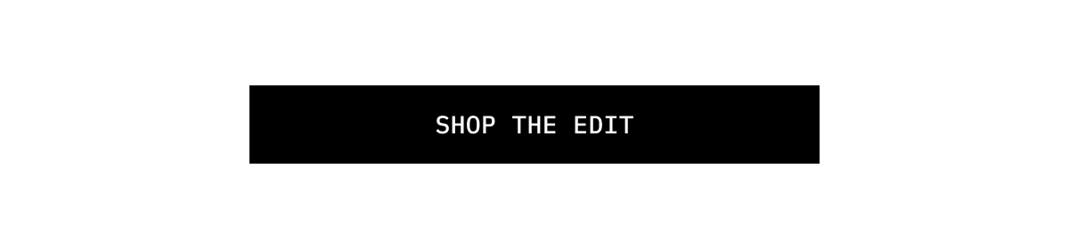 Shop the Edit