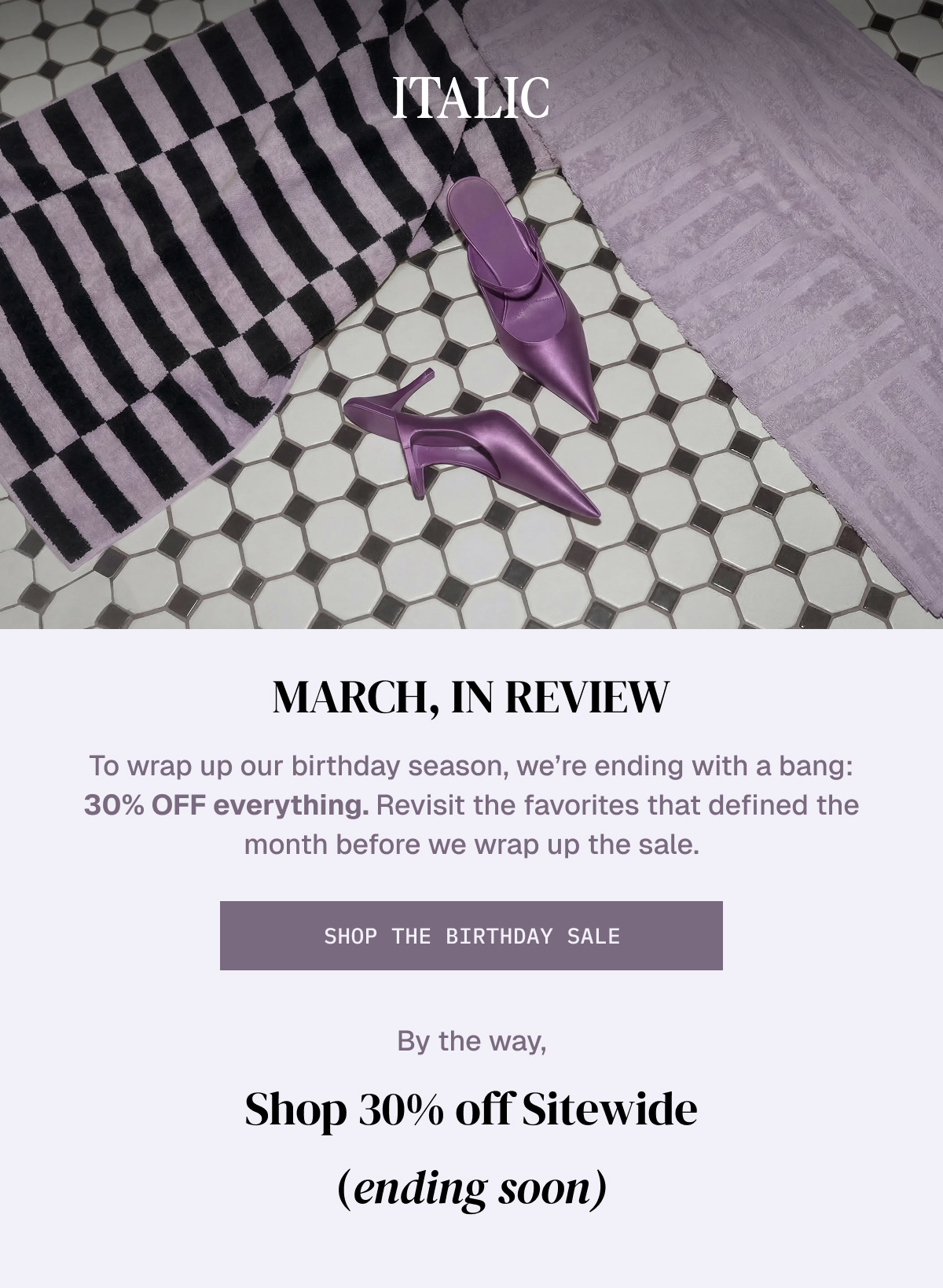 ITALIC | MARCH IN REVIEW