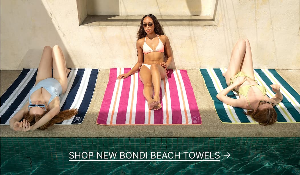 ITALIC | SHOP BONDI TOWELS