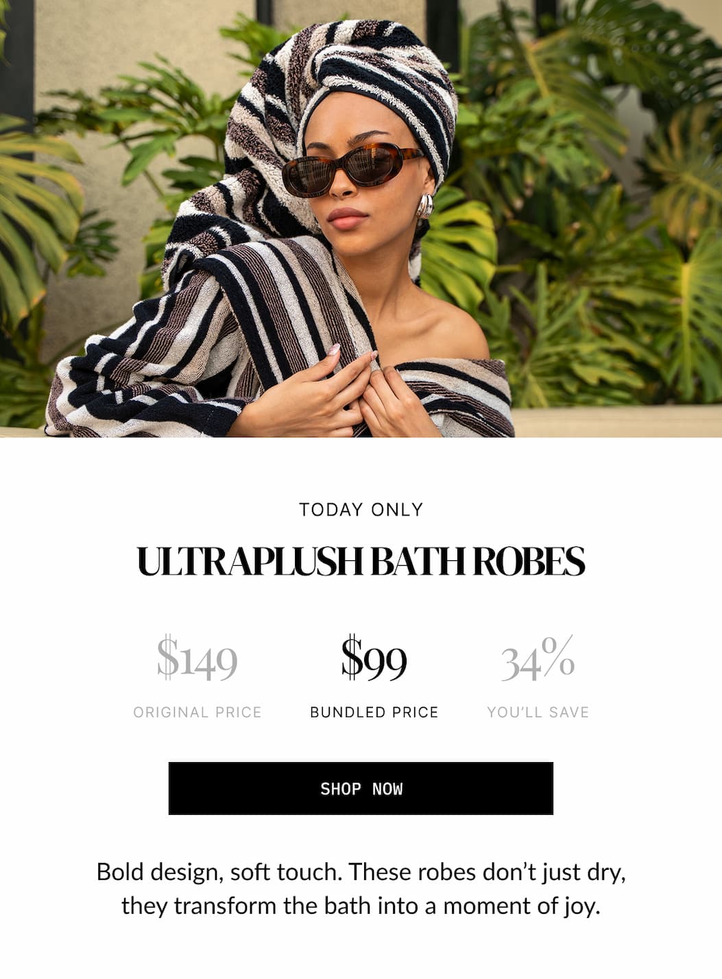 Bath Robes for $99