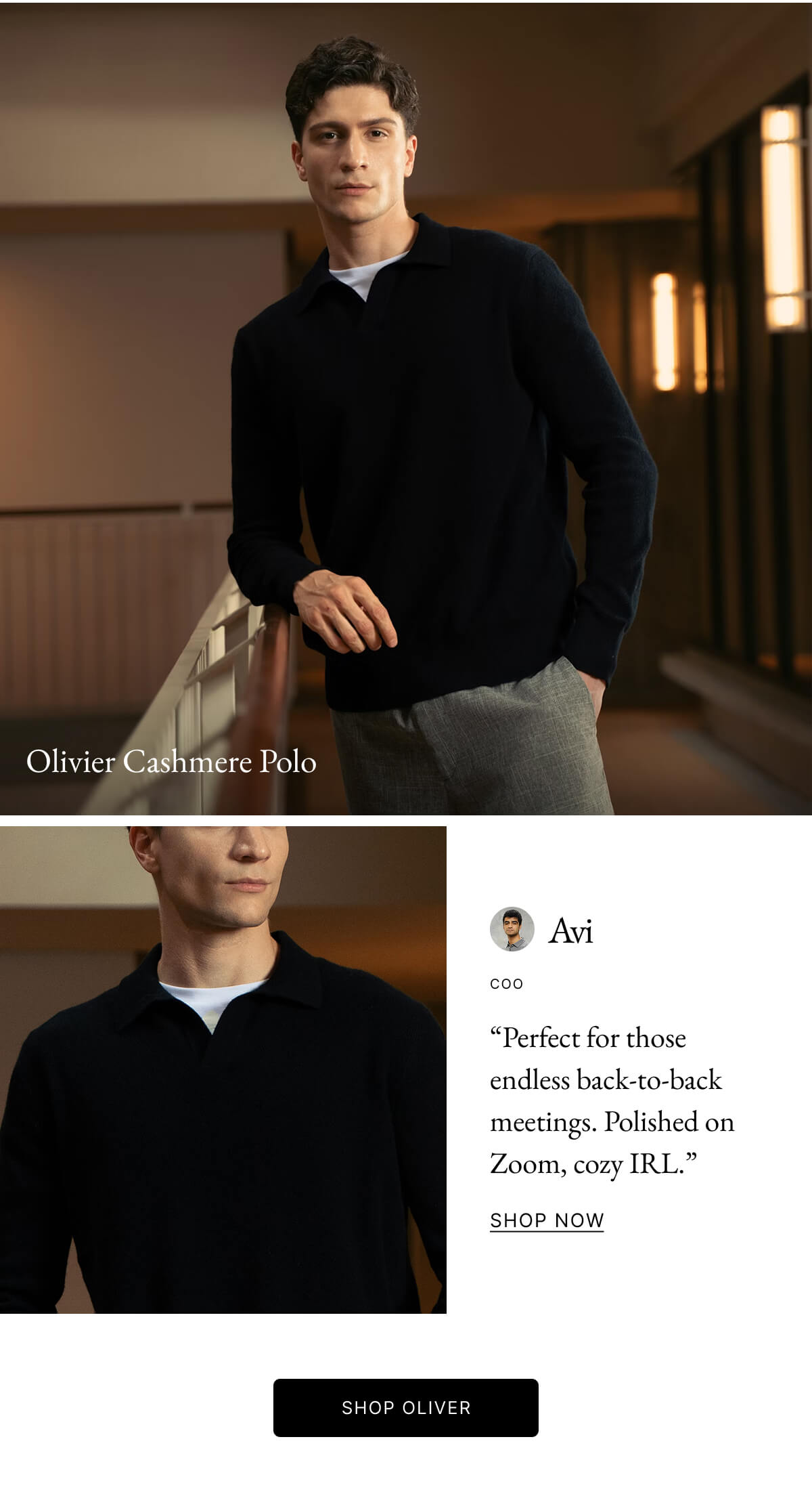 Olivier Cashmere Polo Avi COO "Perfect for those endless back-to-back meetings. Polished on Zoom, cozy IRL." SHOP NOW